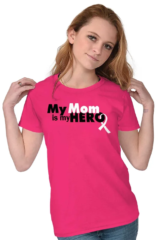 My Mom Is My Hero Ladies T Shirt