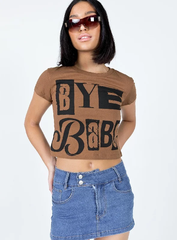 Bye Babe Shrunken Tee Brown