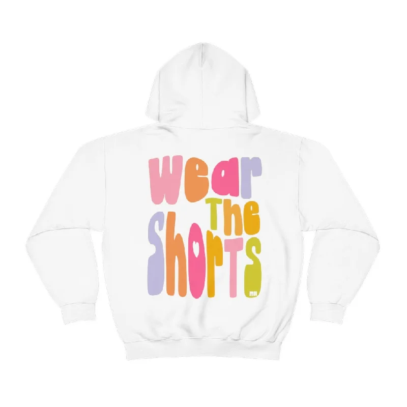 WEAR THE SHORTS - HOODIE